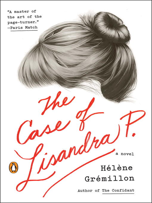 Title details for The Case of Lisandra P. by Helene Gremillon - Available